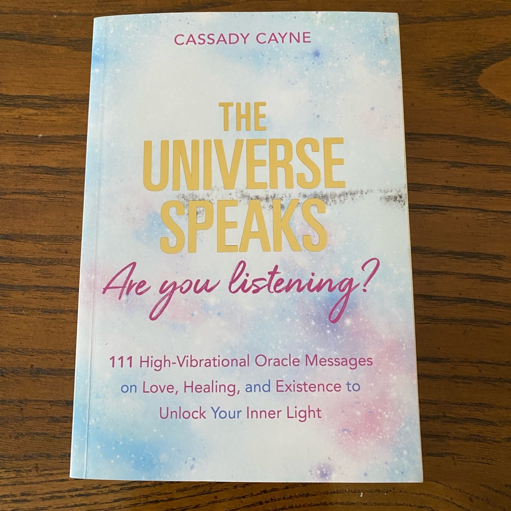 The Universe Speaks by Cassady Cayne